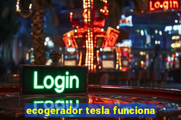 ecogerador tesla funciona